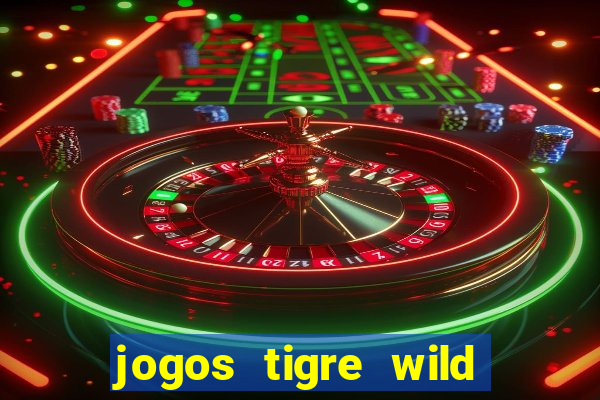 jogos tigre wild fortune tiger